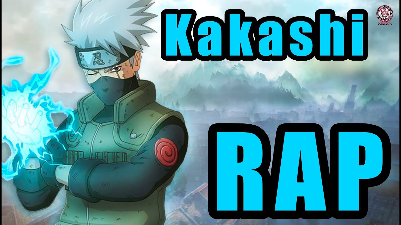 LETRA RAP DE KAKASHI - 2015 - NARUTO -- Doblecero