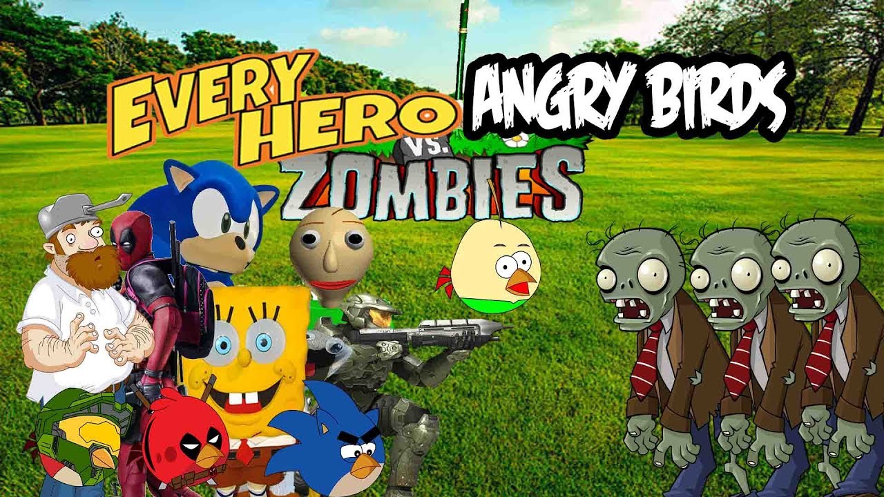 Every Hero And Angry birds vs Zombies Three Compilation-Bowser12345