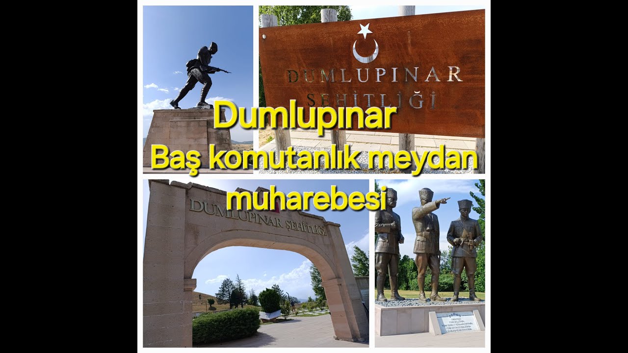BAŞ KOMUTANLIK MEYDAN MUHAREBESİ DUMLUPINAR ŞEHİTLİĞİ