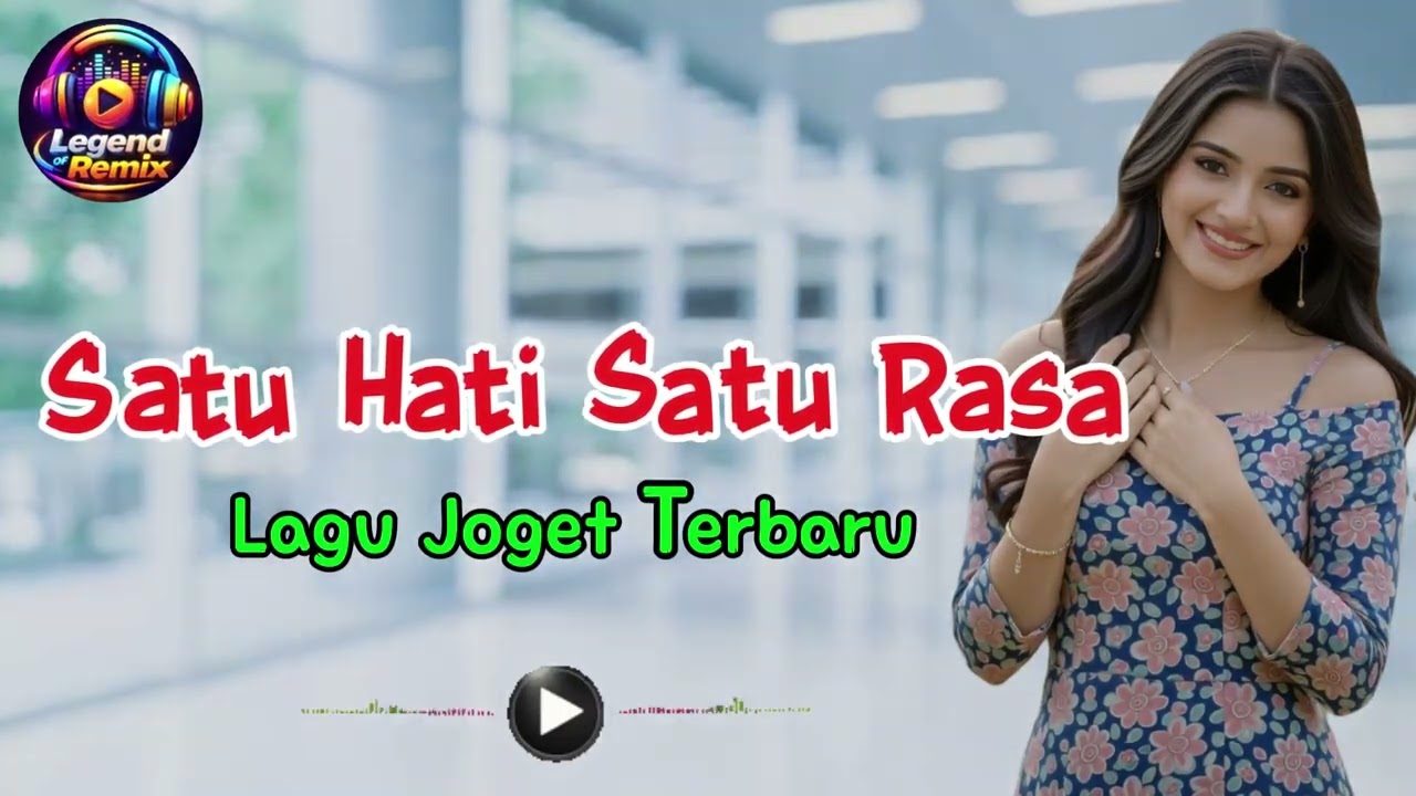 Lagu Joget Terbaru 🕺 SATU HATI SATU RASA