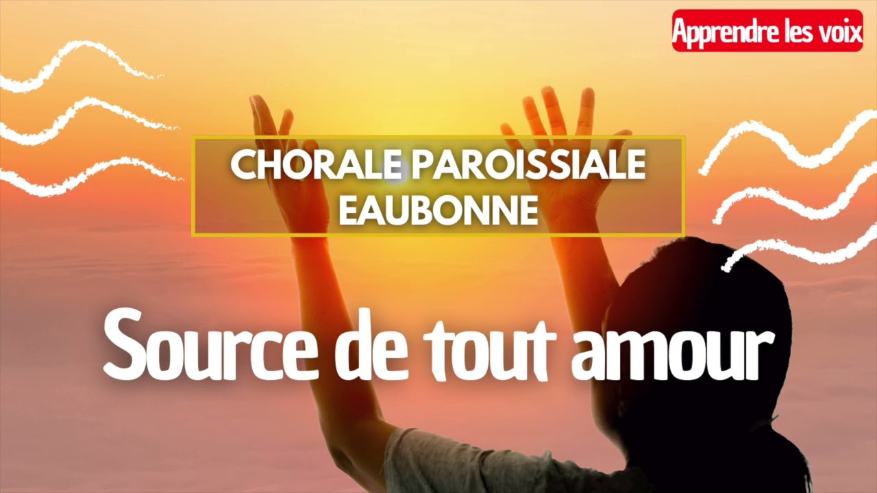Source de tout amour • (Apprendre les voix en polyphonie)