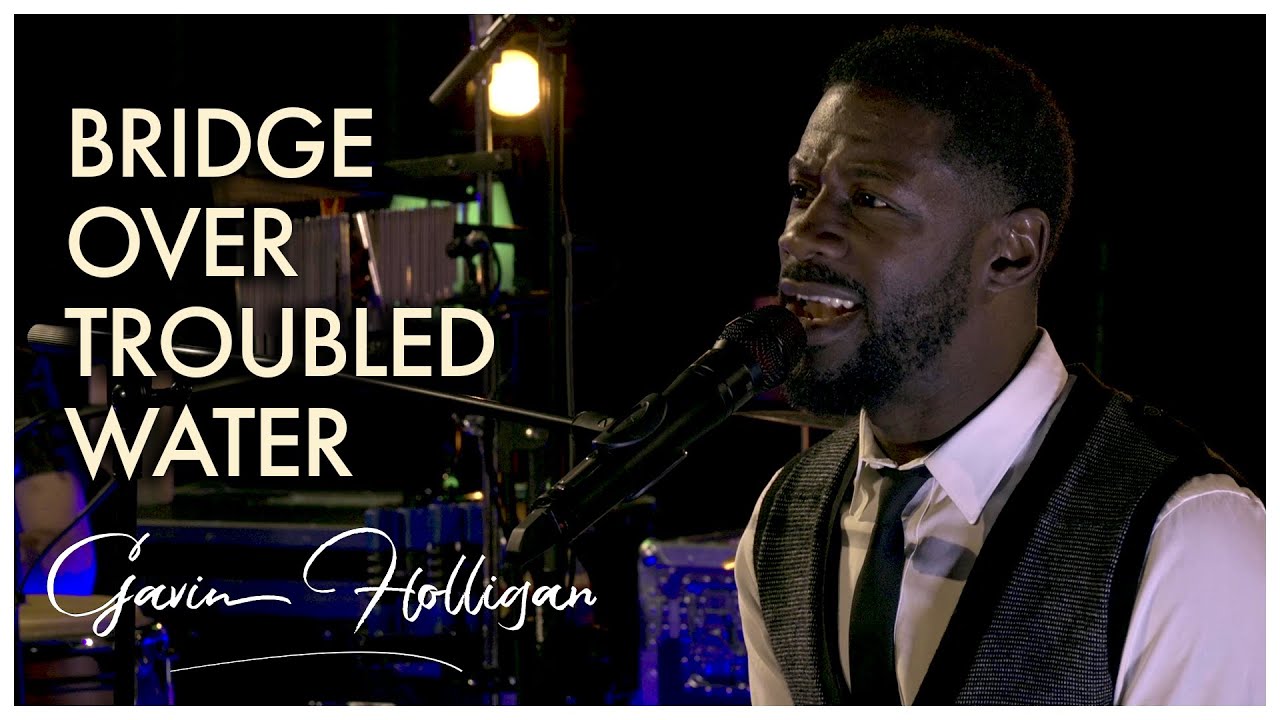 Gavin Holligan sings Bridge Over Troubled Waters