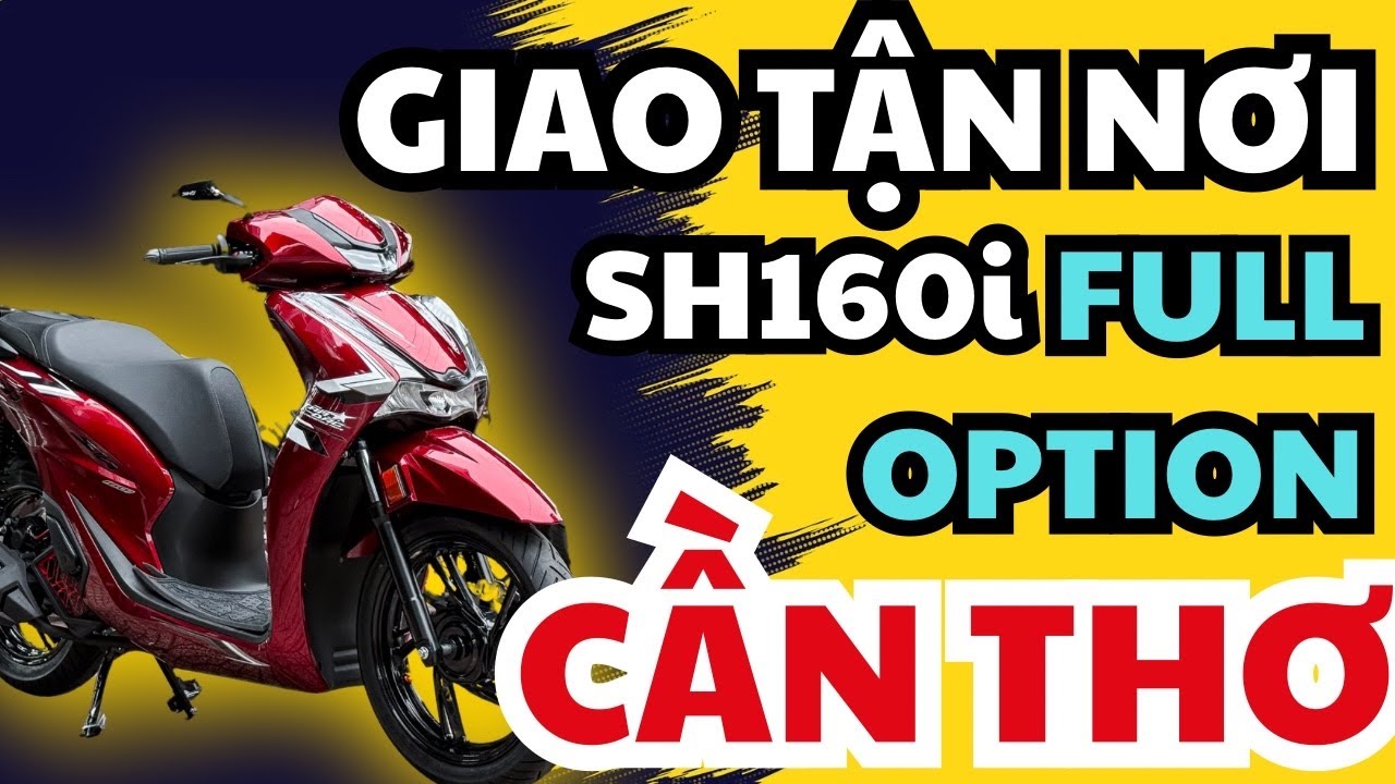 Sh160i Xe Mới Kèm Đồ Chơi Về Cần Thơ 6/2025 - Tâm Đắc Shop