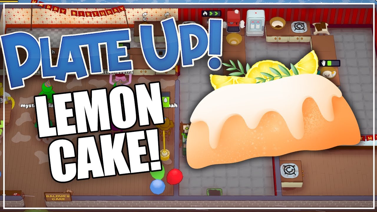LEMON CAKE!! - PlateUp Modded