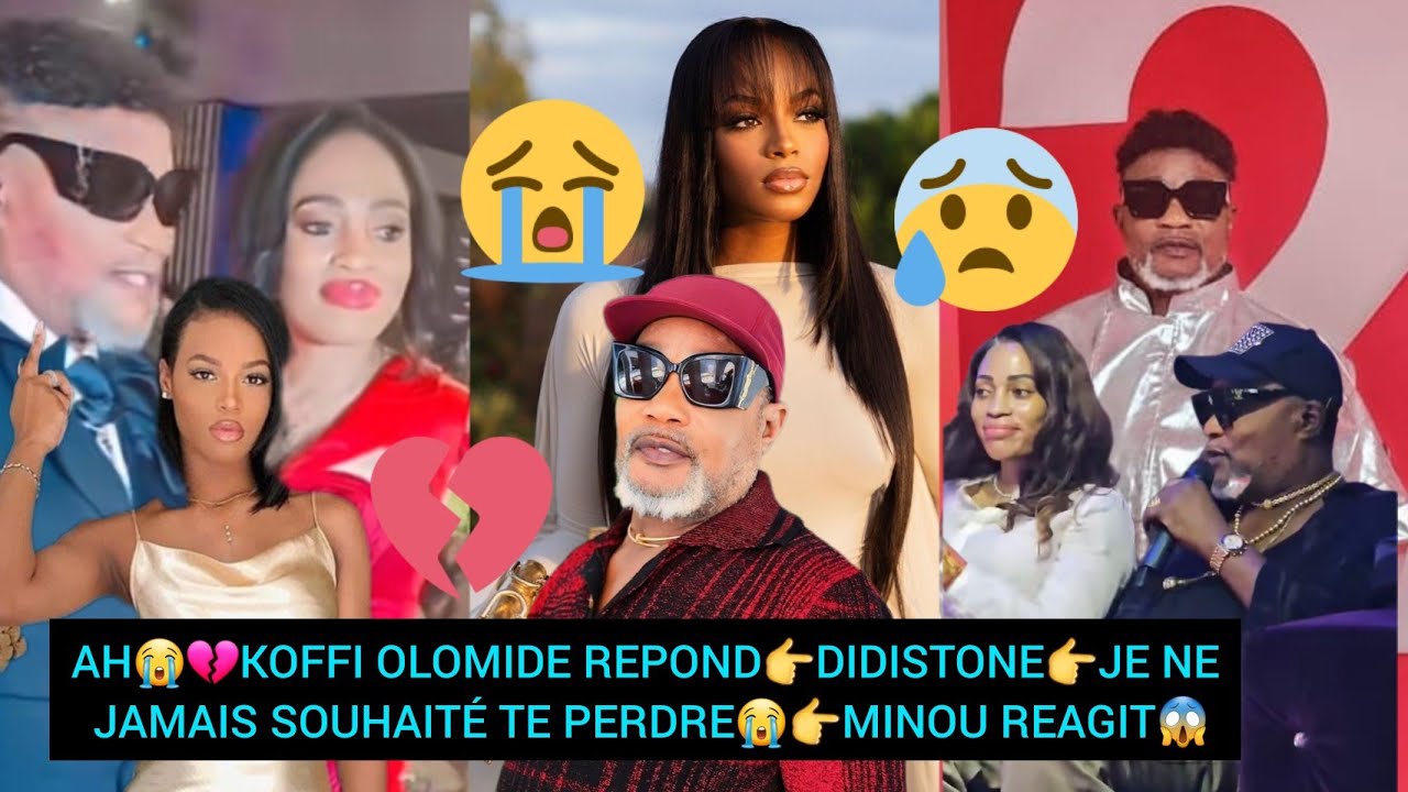 AH😭💔KOFFI OLOMIDE S'ECROULE😭DIDISTONE👉JE N'AI JAMAIS SOUHAITÉ TE PERDRE😭👉MINOU REAGIT😱