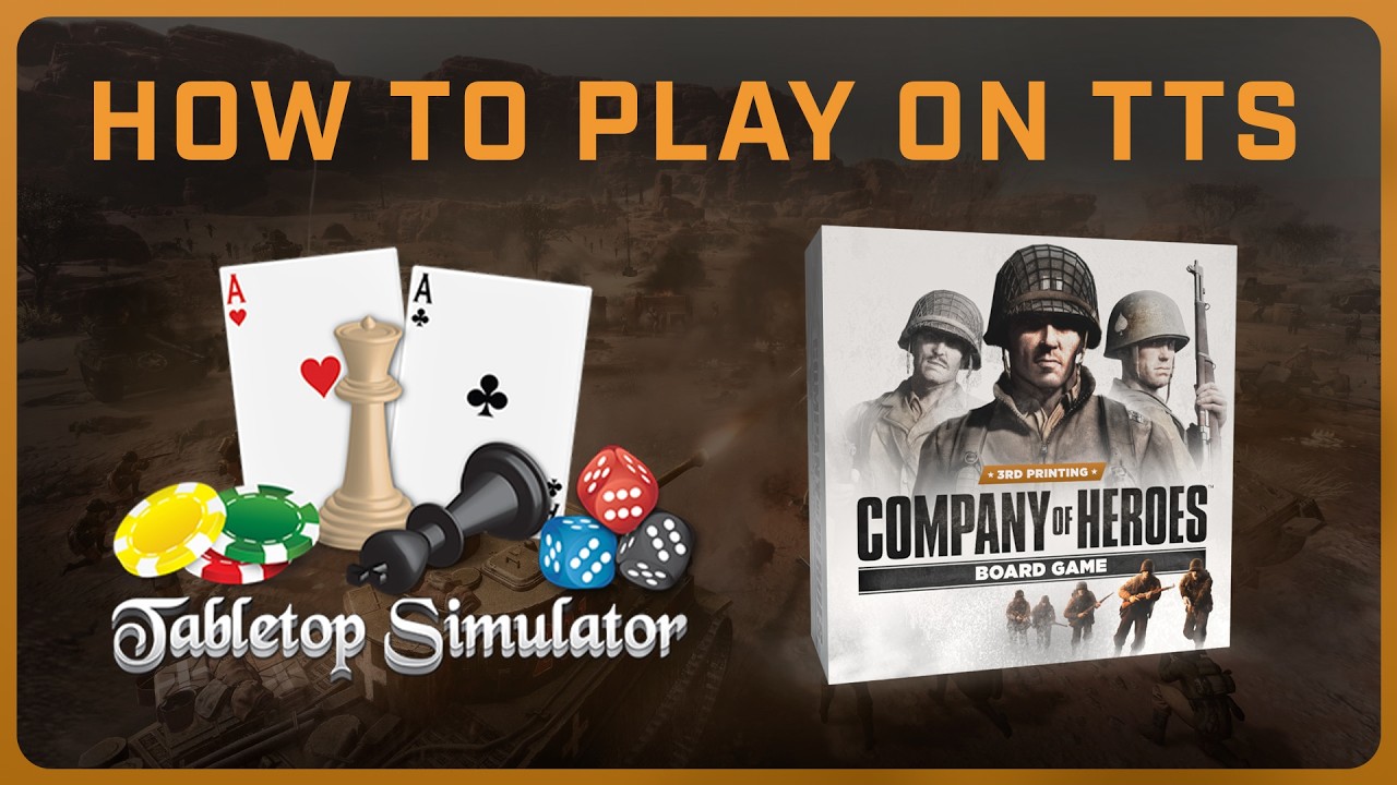 How to: Play Company of Heroes the Boardgame 2nd edition on Tabletop Simulator