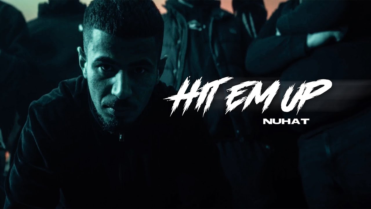 NUHAT - HIT EM UP (Official Video)