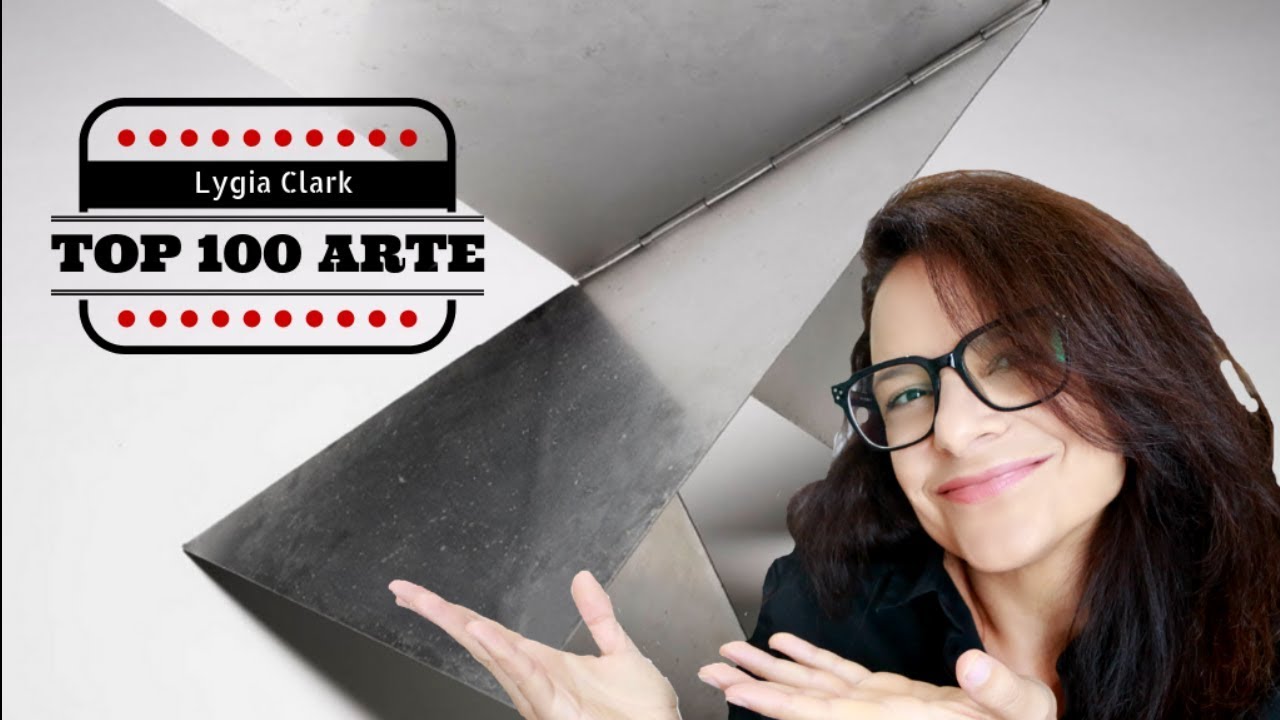 Lygia Clark e sua obra 