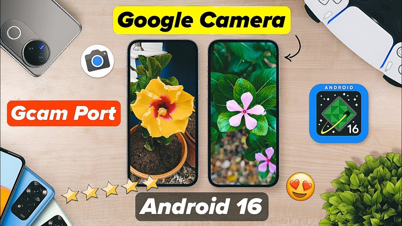 Google Camera (GCam Port) Update for Android 16 Custom Rom!