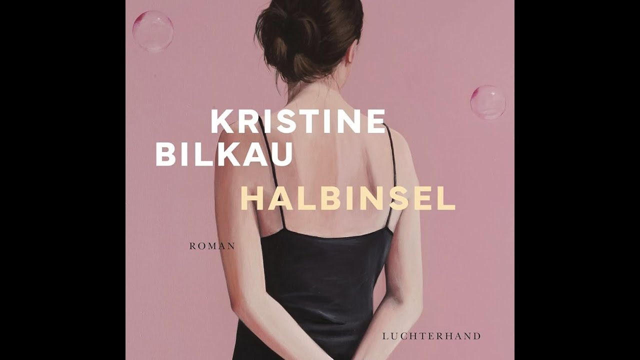 Kristine Bilkau »Halbinsel«