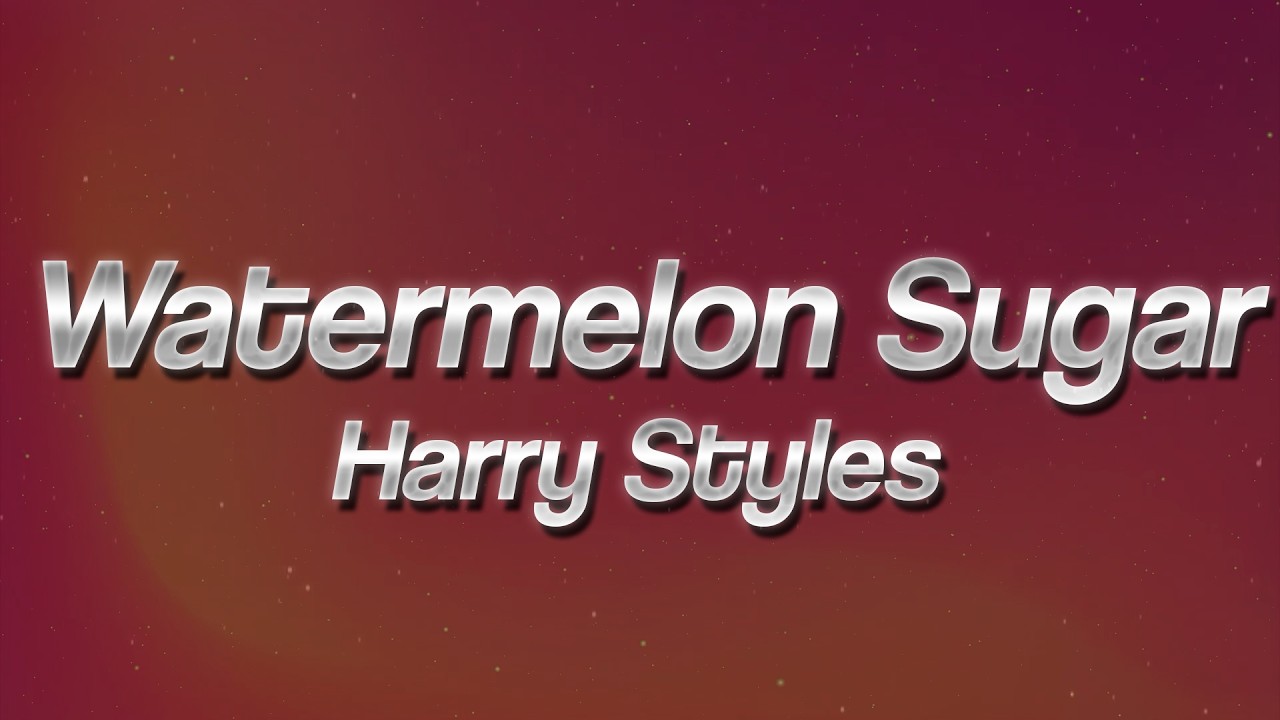 Harry Styles - Watermelon Sugar 🍓 (lyrics)