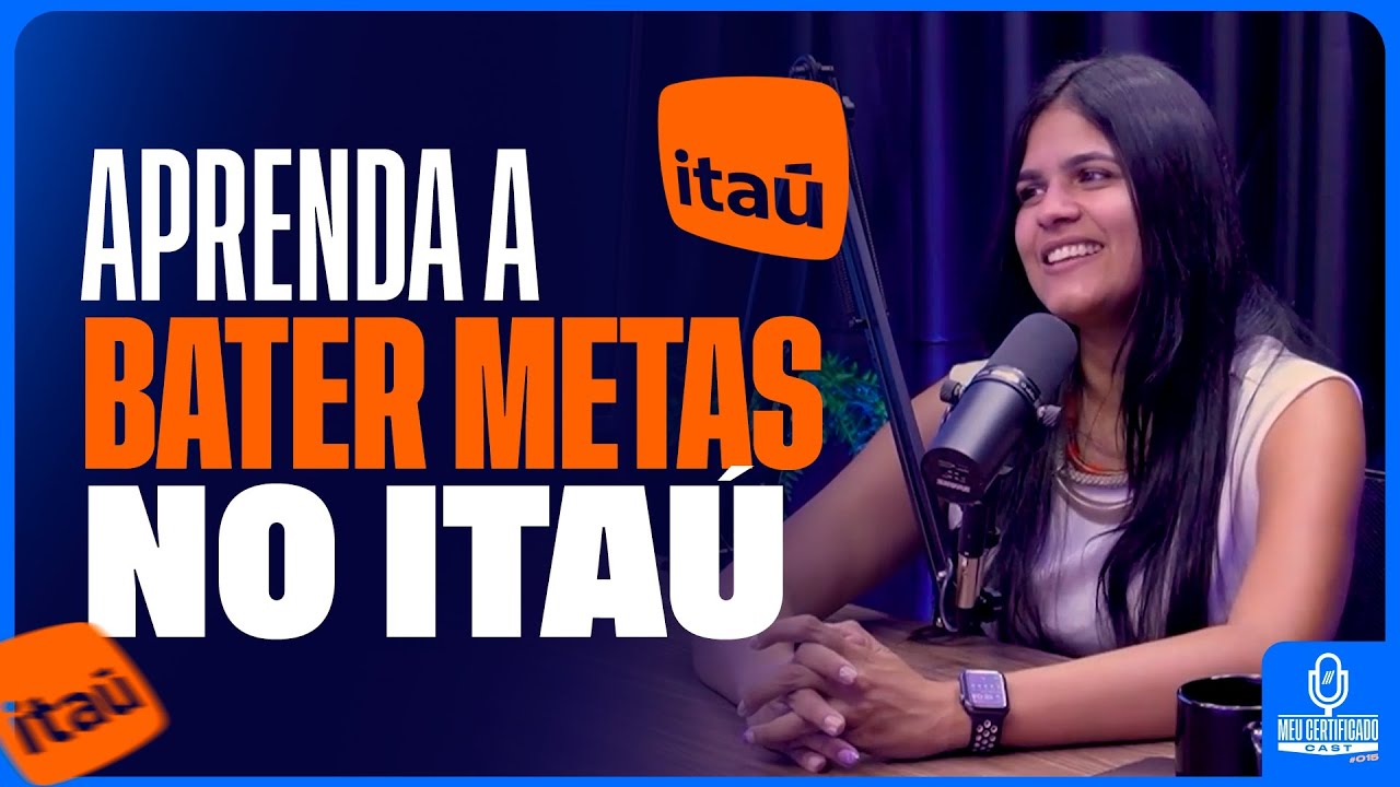 COMO BATER AS METAS NO BANCO ITAÚ? l MeuCertificadoCast #15