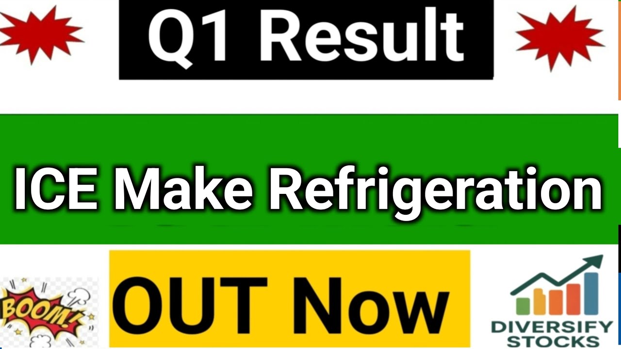 ICE Make Refrigeration q1 results 2026 | ICE Make Refrigeration share latest | ICE Make q1 results