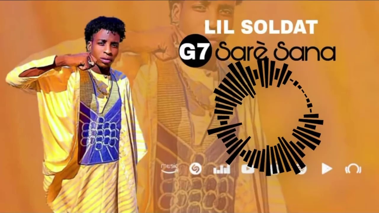 Lil Soldat __ G7 Sarè Sana (officiel