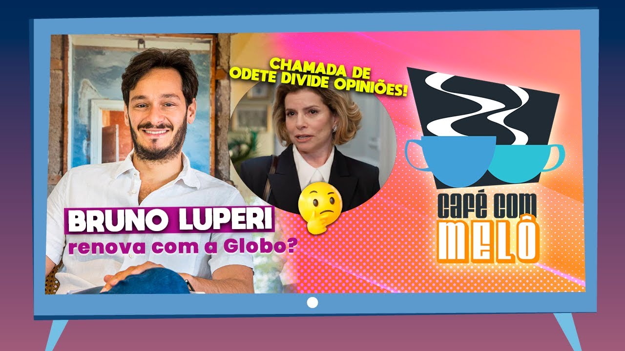 UM NOVO REMAKE DE BRUNO LUPERI T&Aacute; VINDO A&Iacute;? | Caf&eacute; com Mel&ocirc; ☕