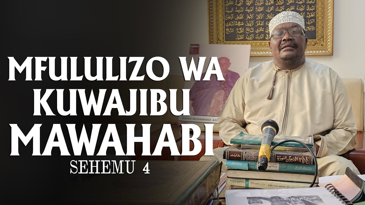 SEHEMU YA 4: SHEIKH MUHAMMAD IDDI NA MAJIBU YA MAWAHABI