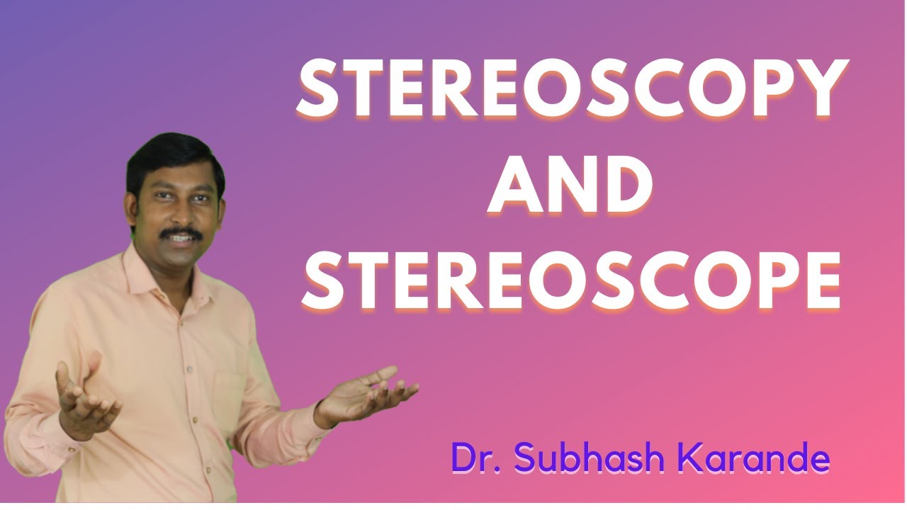 Stereoscopy and Stereoscope
