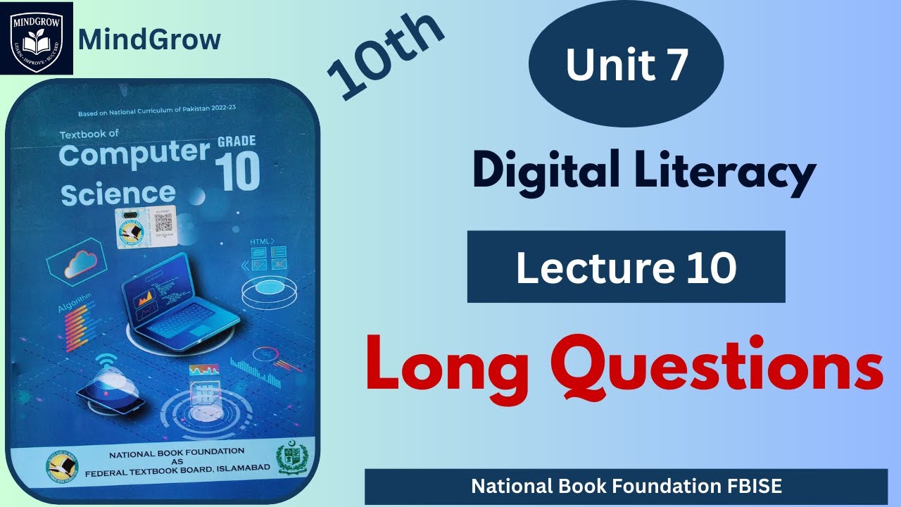 Unit 7 Digital Literacy | Long Questions with Easy Answers | Class 10 FBISE | NBF