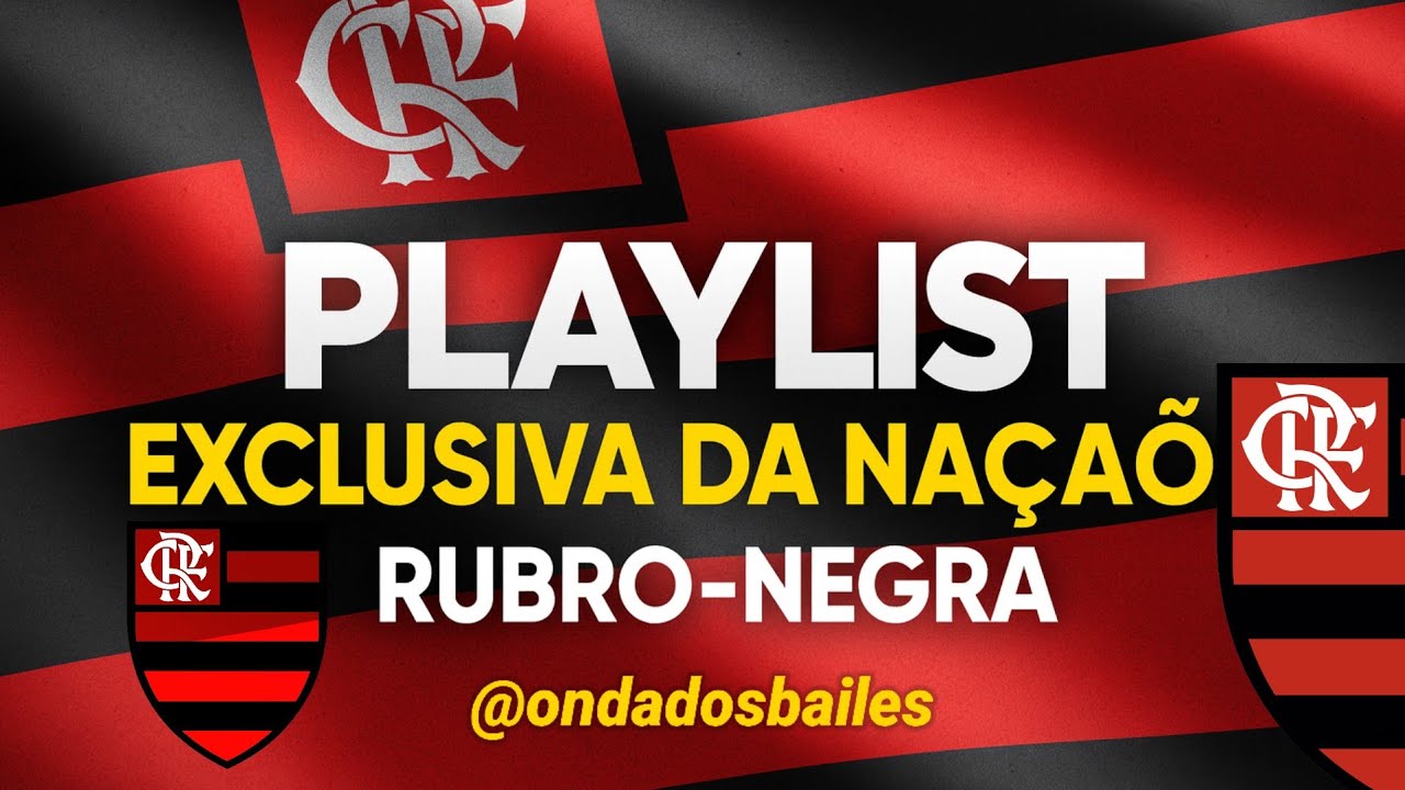 PLAYLIST EXCLUSIVA DA NA&Ccedil;&Atilde;O &hearts;️🖤 PLAYLIST FLAMENGO ❤️🖤 SET MENG&Atilde;O CAMPE&Atilde;O ❤️🖤 FUNK FLAMENGO 