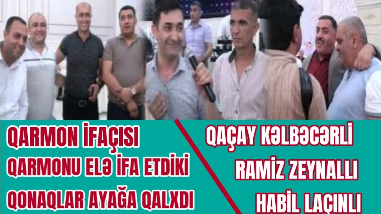 Qaçay Kelbecerli/Habil Laçınlı/Ramiz Zeynalov & İbadet Laçınlı_Möhteşem Qarmon şousu ve muğam