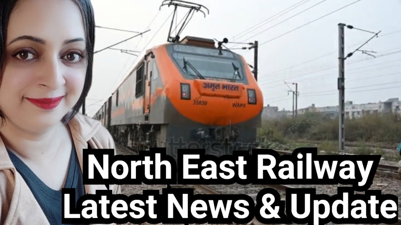 News : Silchar Rangiya train, Dibrugarh Amrit bharat train, Mizoram rail line, Sikkim & Nagaland 