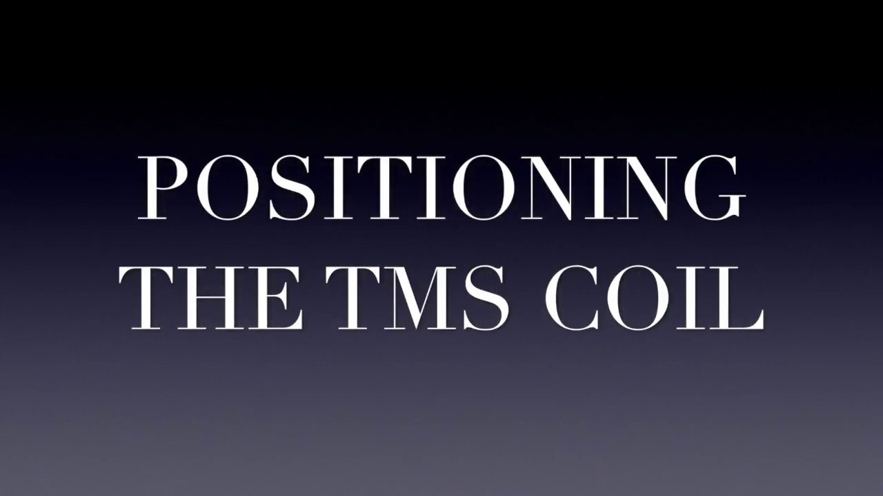 Transcranial Magnetic Stimulation (TMS)-Positioning the Figure of 8 Coil