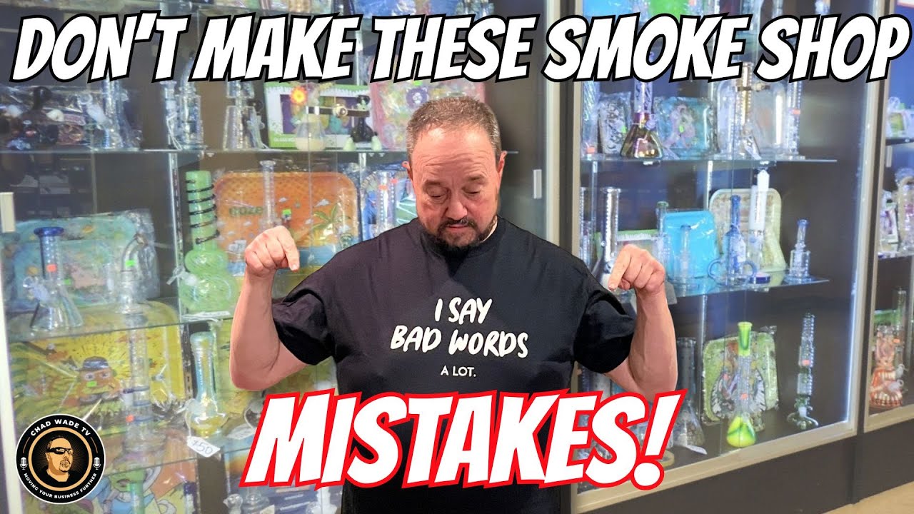 Top Mistakes to Avoid When Starting a Smoke Shop | Expert Advice