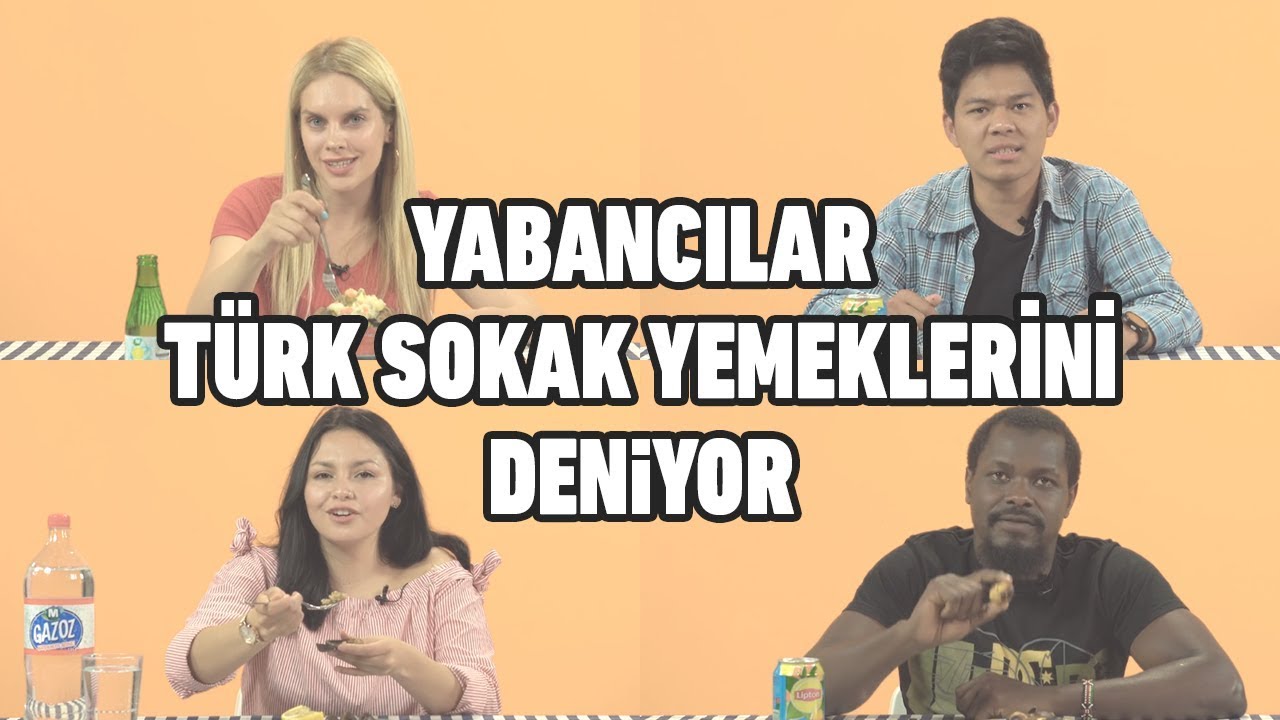 YABANCILAR TÜRK SOKAK YEMEKLERİNİ DENİYOR | YABANCILAR DENİYOR #8