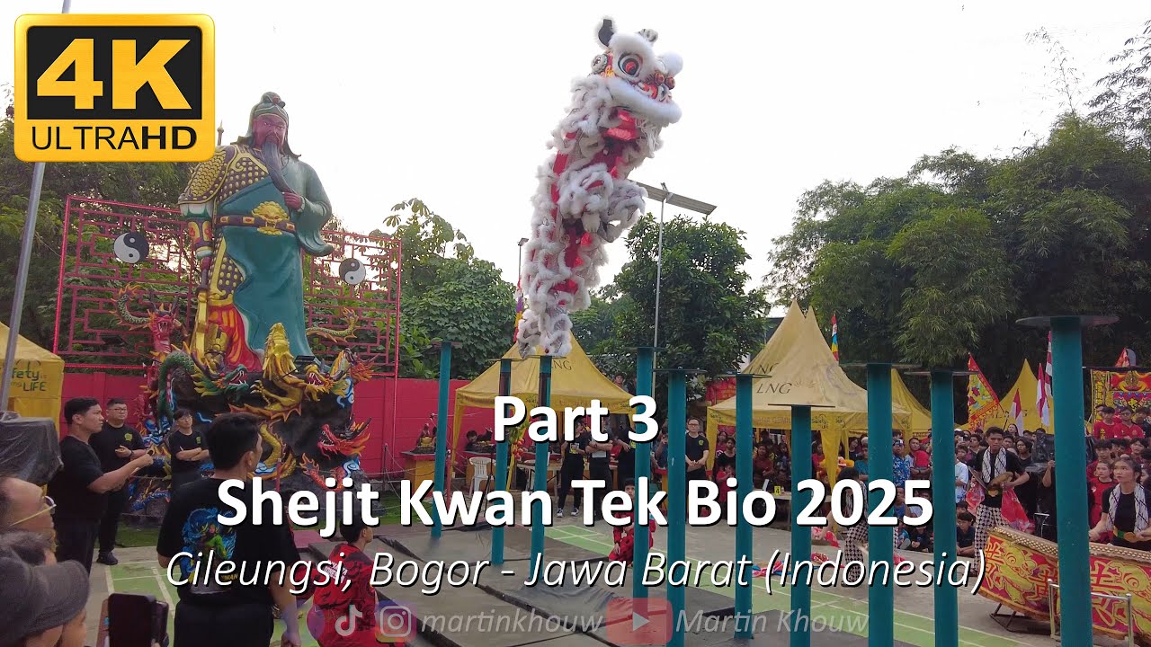 Shejit Kwan Tek Bio Cileungsi 2025 Part 3 Hari Kedua - (Barongsai Tonggak)