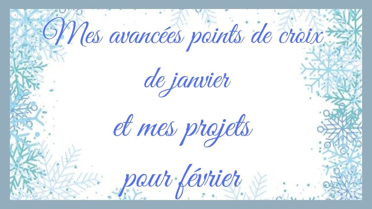 Avancées #pointdecroix #crossstitch janvier 2026 et mes projets pour février