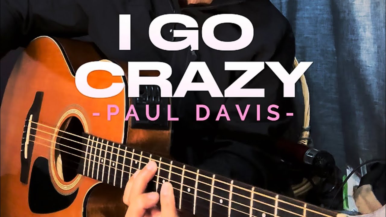 I Go Crazy by Paul Davis