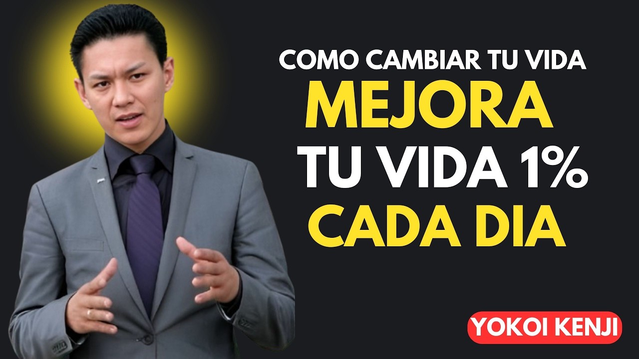 Cómo Cambiar Tu Vida Mejorando Cada Día — Yokoi Kenji