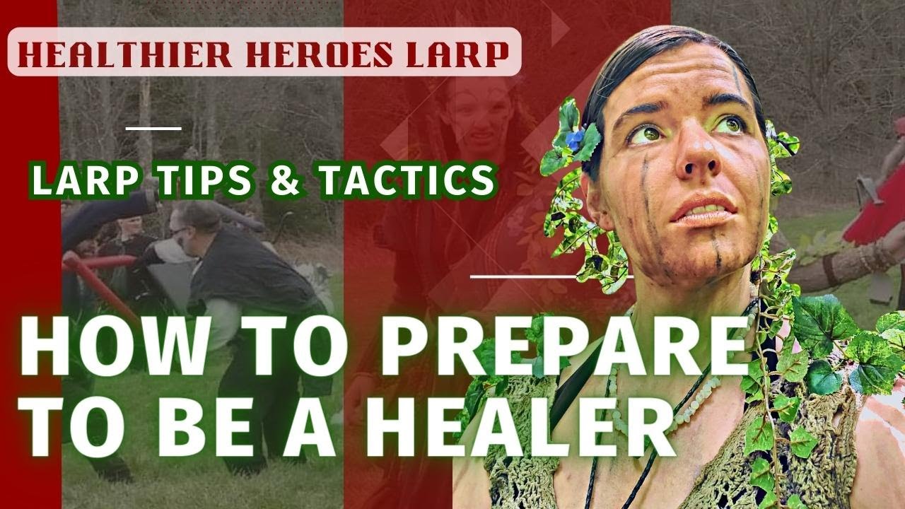 LARP Tactics: Preparing Your Healer