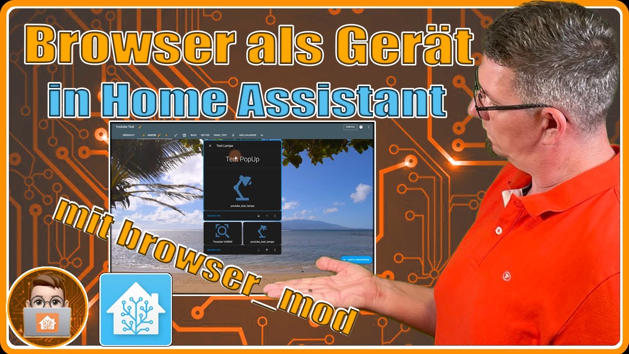 Browser als Gerät in Home Assistant? Mit browser_mod kein Problem und hier detailliert erklärt 👍