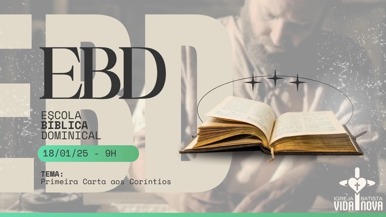 EBD - Primeira carta de Paulo aos Coríntios - Ação de Graças e Divisões na Igreja - 01/03/2026