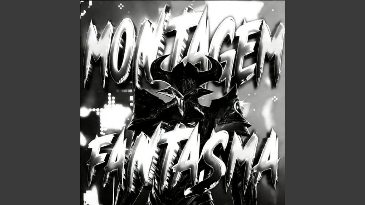 MONTAGEM FANTASMA