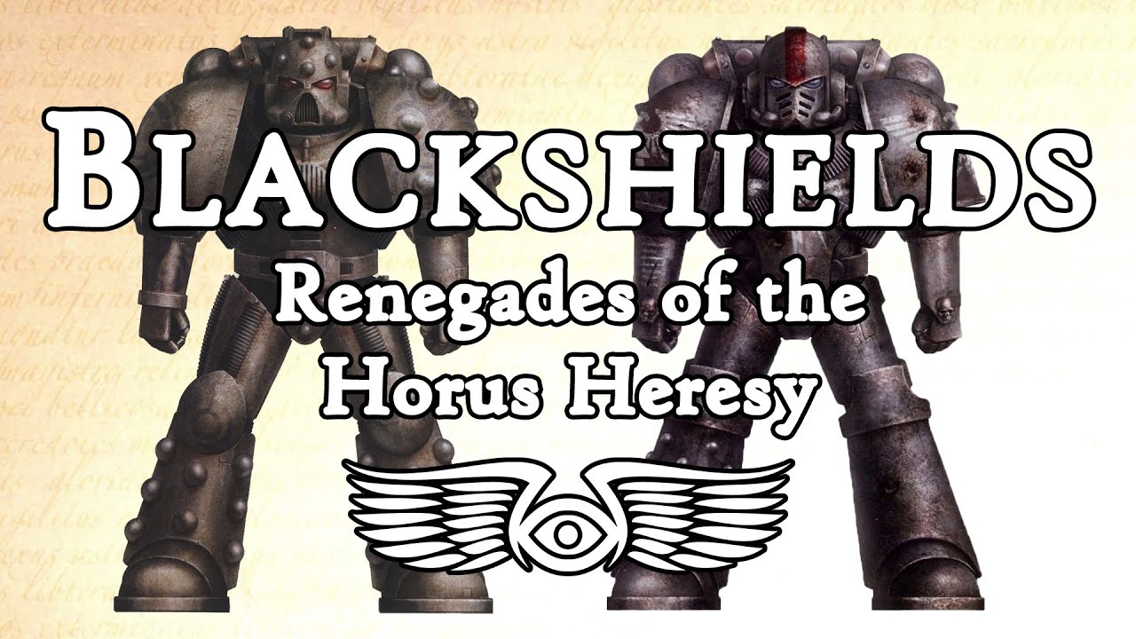 Blackshields: Space Marine Renegades of the Horus Heresy (Warhammer 40,000 Lore)