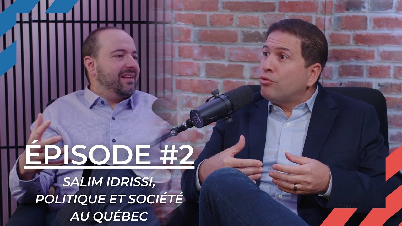 Ep.2 - Salim Idrissi: politique et société au Québec
