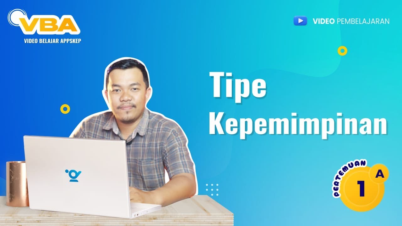 PERTEMUAN 1A - TIPE KEPEMIMPINAN