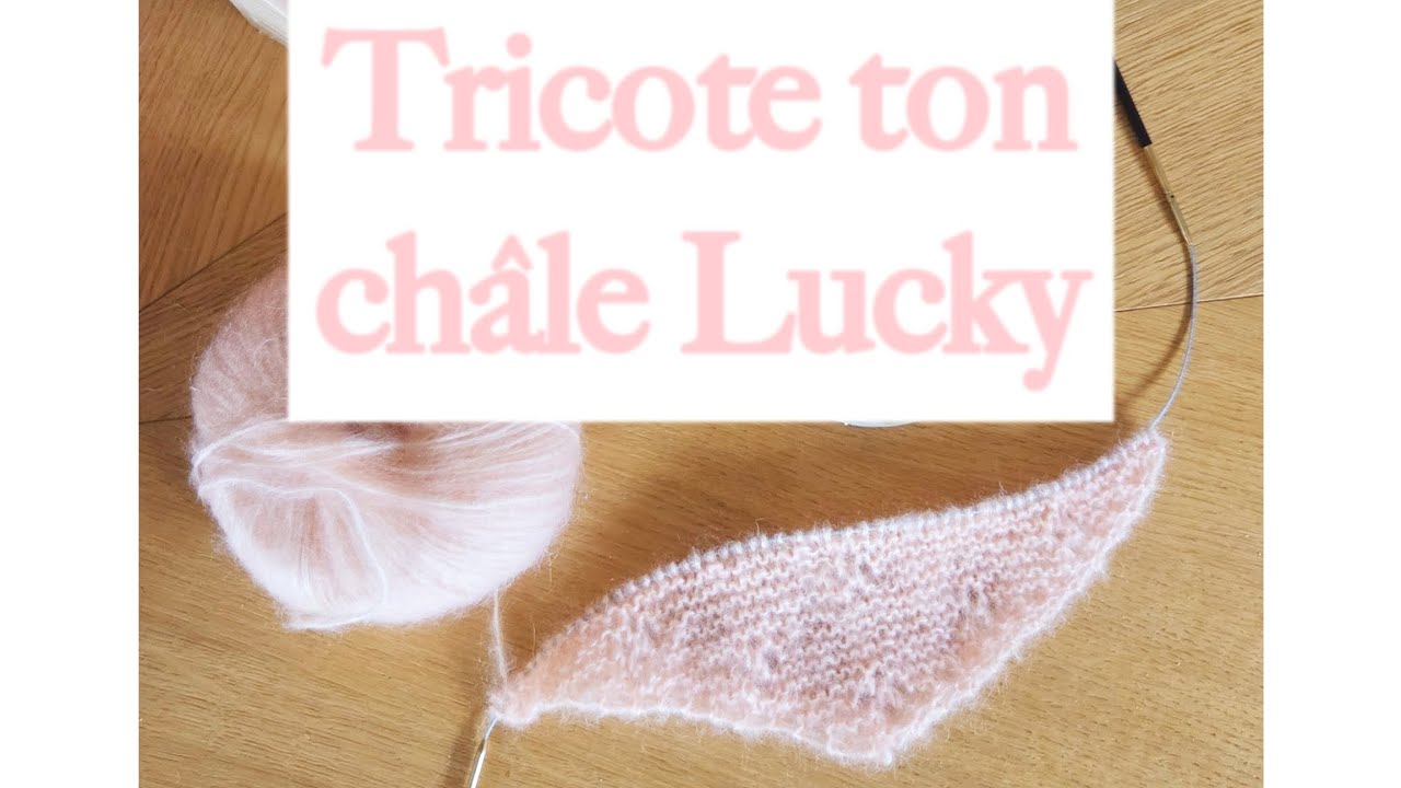 Tricote ton châle dentelle, le châle Lucky