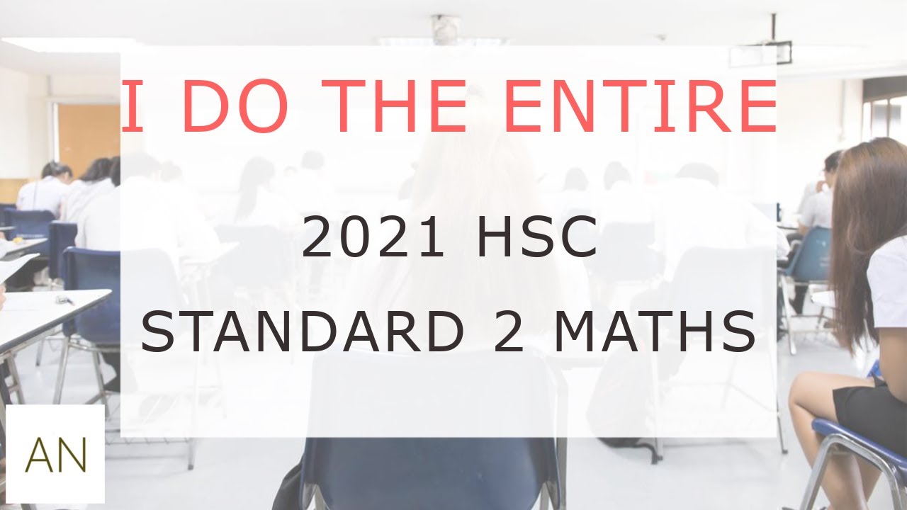 2021 HSC Standard 2 Maths | How to do every question.