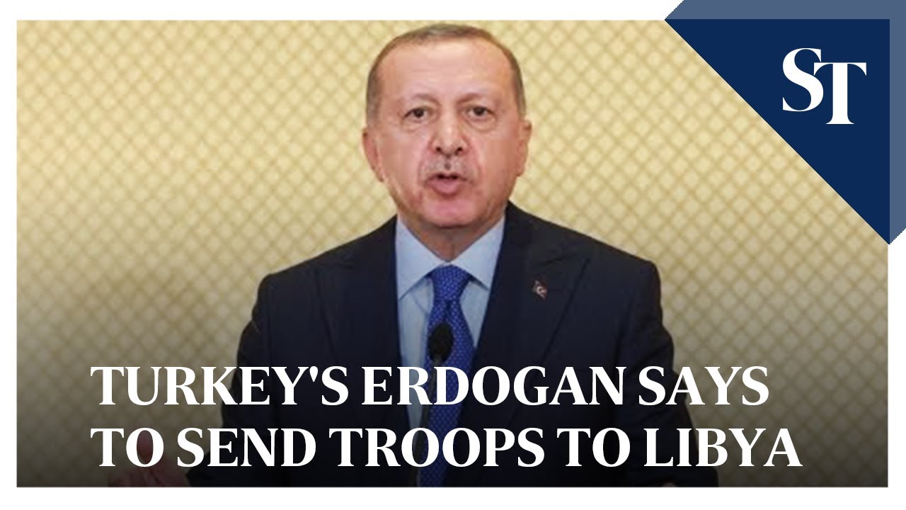 Turkey's Erdogan says to send troops to Libya