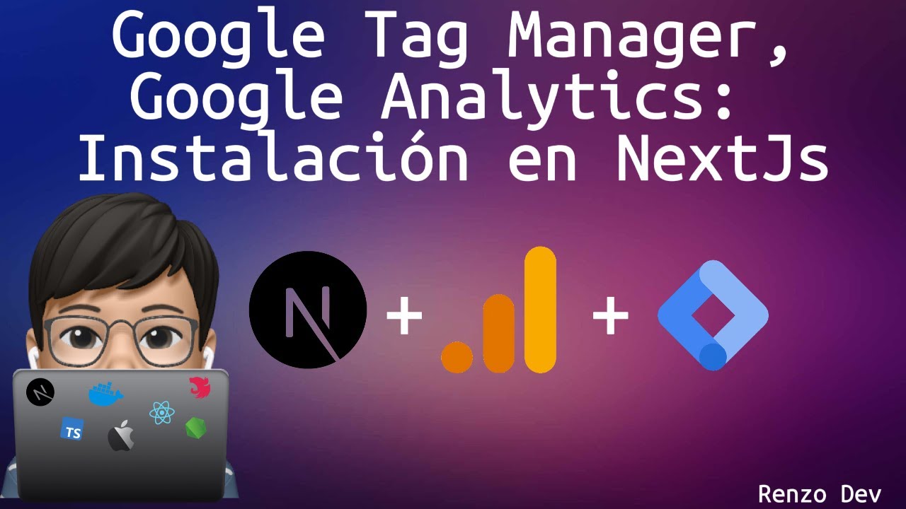 Cómo Instalar Google Analytics y Google Tag Manager en NextJS | Guía Completa Paso a Paso 2024
