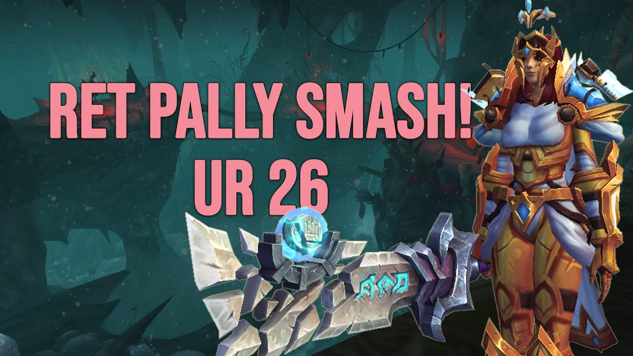 Retribution Paladin Smash! 🐛 The Underrot +26