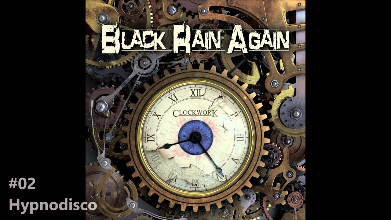 Clockwork (full album) - Black Rain Again