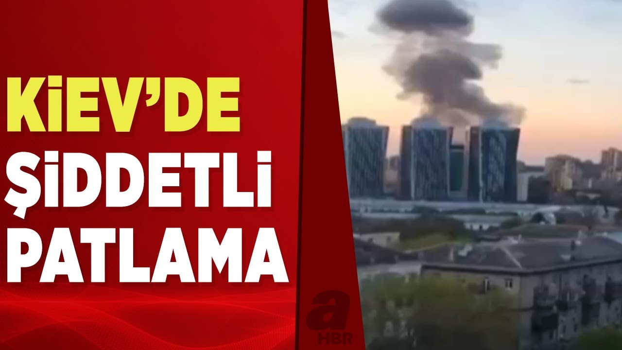 Ukrayna'nın başkenti Kiev'de büyük patlama | A Haber