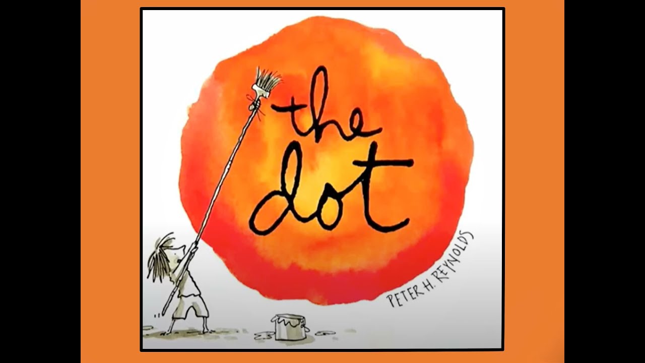 The Dot by Peter H. Reynolds | Read aloud Book for kids | Educational Video