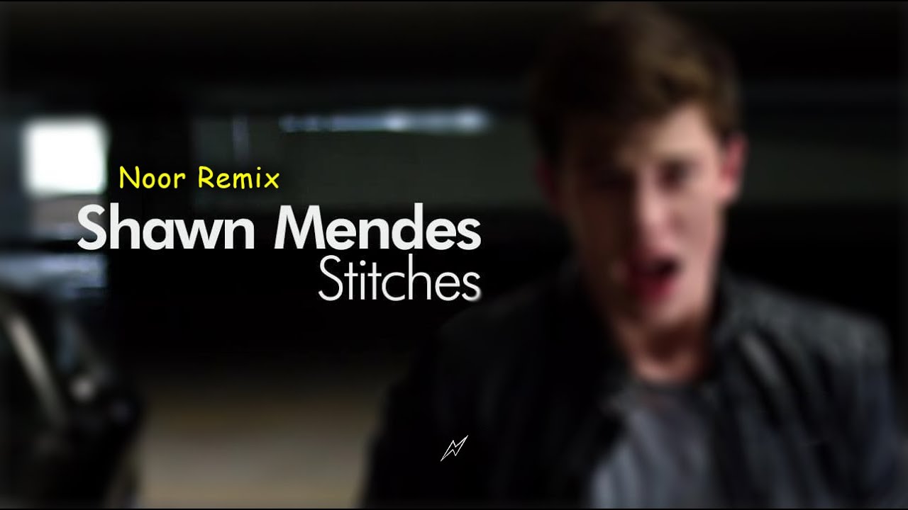 Shawn Mendes - Stitches (Noor Remix)