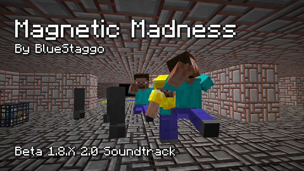 Magnetic Madness - Beta 1.8.X Soundtrack