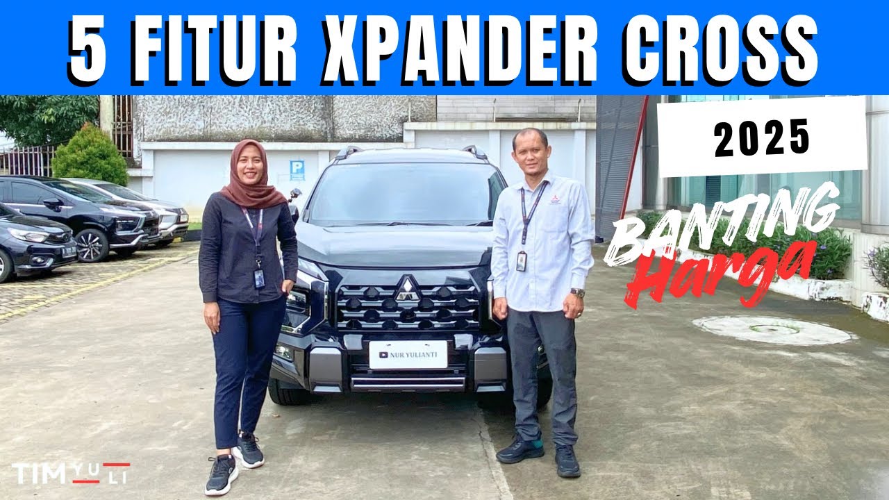 5 Fitur Unggulan Xpander Cross 2025 | Promo Januari 2026